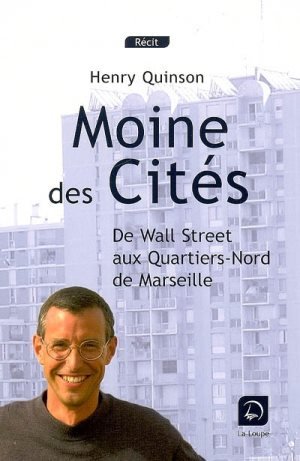 Henry Quinson - le Moine des Cités - © édition : Nouvelle Cité